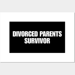 Divorced Parents Survivor - Funny T-Shirts, Long-Sleeve, Hoodies or Sweatshirts - Many Colors Available Posters and Art